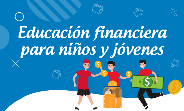 Educación Financiera Para Niños Y Jóvenes Mis Finanzas En Casa 5329